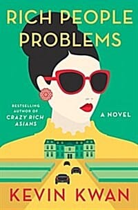 Rich People Problems (A Novel)