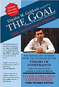 The goal : A Process of Ongoing Improvement, 3e. (A Process of Ongoing Improvement 25th Anniversary Edition)