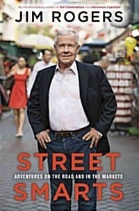 Street Smarts (Adventures on the Road and in the Markets,세계경제의 메가트렌드에 주목하라)