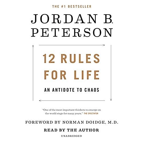 12 Rules for Life (An Antidote to Chaos)