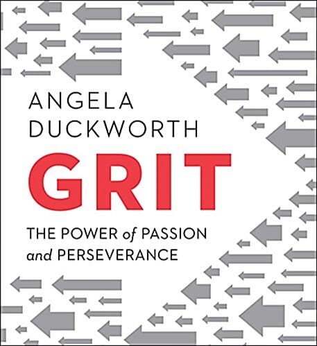 Grit (Passion, Perseverance, and the Science of Success)