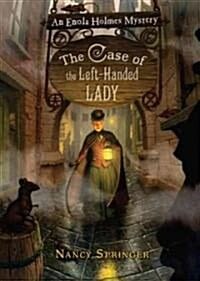 The Case of the Left-handed Lady (Hardcover) (An Enola Holmes Mystery)