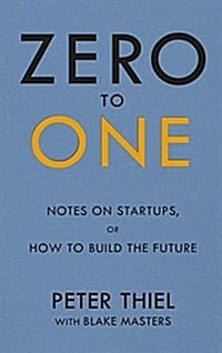 Zero to One (Notes on Startups, or How to Build the Future,제로 투 원)