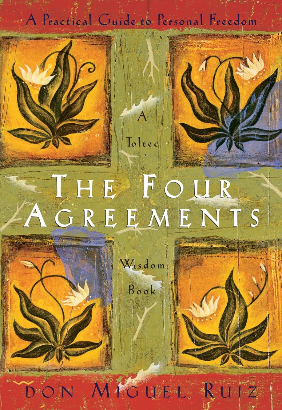 The Four Agreements (A Practical Guide to Personal Freedom: A Toltec Wisdom Book)