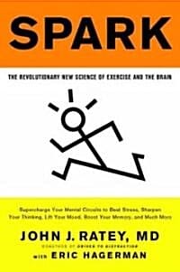 Spark (The Revolutionary New Science of Exercise and the Brain)