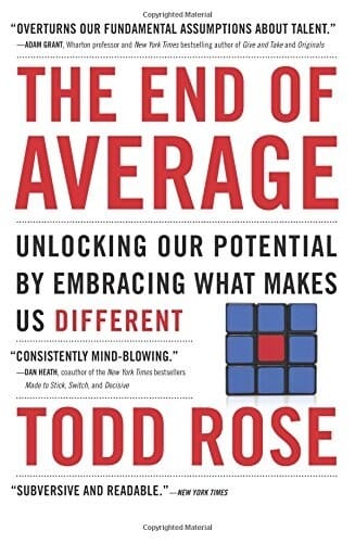 The End of Average (How We Succeed in a World That Values Sameness)