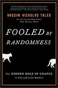 Fooled by Randomness: The Hidden Role of Chance in Life and in the Markets (Hardcover) - The Hidden Role of Chance in Life and in the Markets