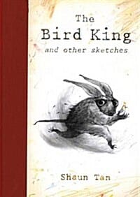The Bird King and Other Sketches (Hardcover)
