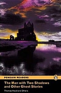 Penguin Readers Level 3 : The Man with Two Shadows and Other Ghost Stories (Penguin Reader Level 3)