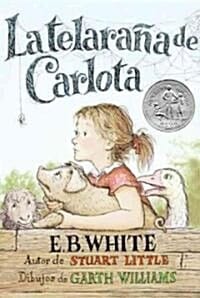 La Telarana De Carlota / Charlotte's Web (Prebind) - Spanish Edition (Charlottes Web Spanish Ediiton)