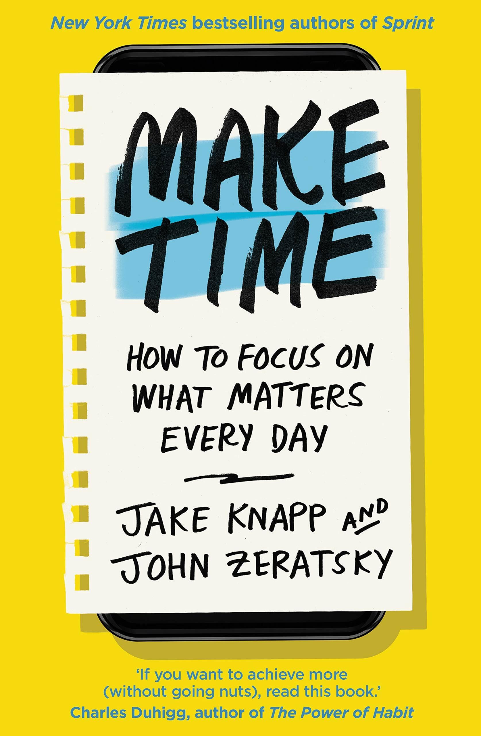 Make Time (How to focus on what matters every day,메이크 타임)