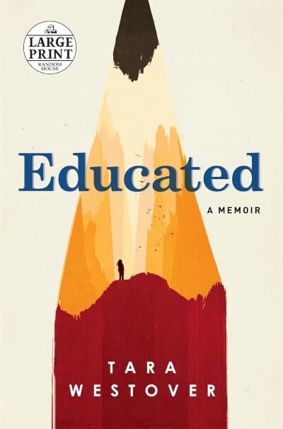 Educated (Random House Large Print) (A Memoir)