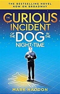 The Curious Incident of the Dog in the Night-Time: (Broadway Tie-In Edition) (Broadway Tie-In Edition)
