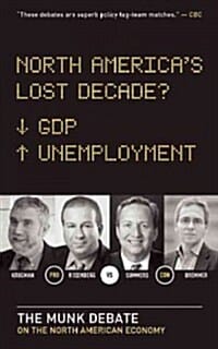 North America's Lost Decade? (The Munk Debate on the Economy)