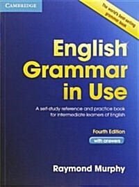 English Grammar in Use Book with Answers : A Self-Study Reference and Practice Book for Intermediate Learners of English (Paperback, 4 Revised edition)