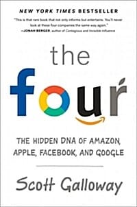 The Four : The Hidden DNA of Amazon, Apple, Facebook, and Google (The Hidden DNA of Amazon, Apple, Facebook, and Google,플랫폼 제국의 미래)
