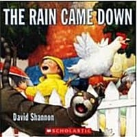 (The) rain came down