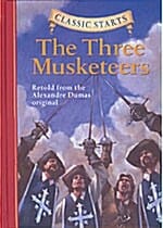 Classic Starts(r) the Three Musketeers (Hardcover)
