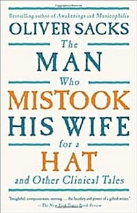 The Man Who Mistook His Wife for a Hat (And Other Clinical Tales)