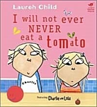 Charlie and Lola: I Will Not Ever Never Eat a Tomato Board Book (Paperback)