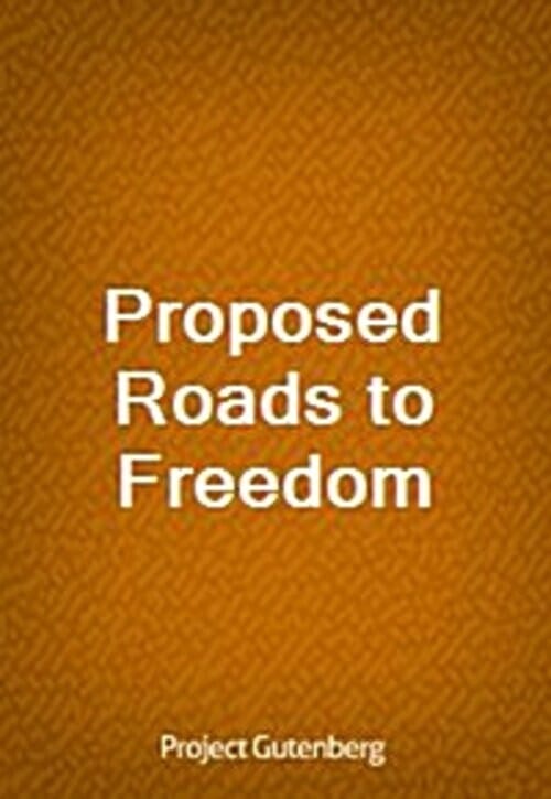 Proposed Roads to Freedom