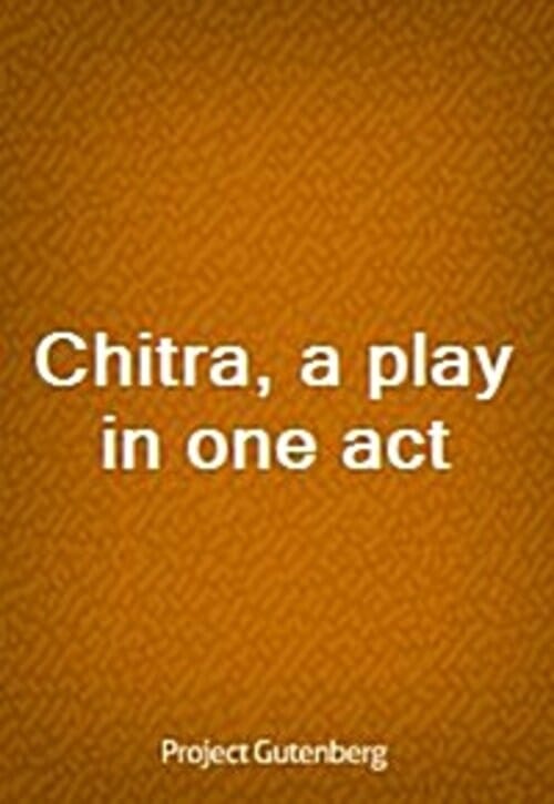 Chitra, a play in one act