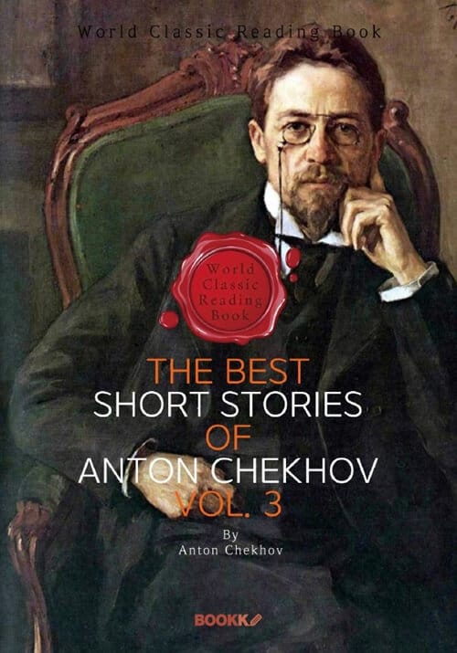 [POD] The Best Short Stories of Anton Chekhov, Vol. 3 (영문판) - ‘안톤 체호프’ 베스트 단편소설 모음 3집 (러시아 문학)
