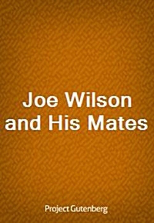 Joe Wilson and His Mates