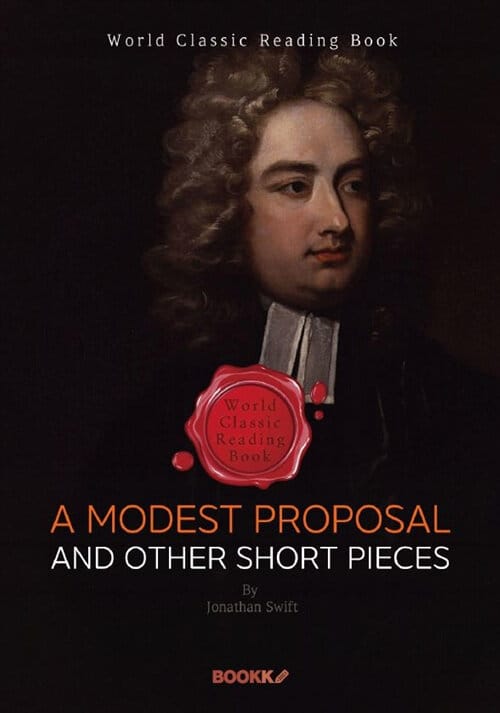 [POD] A Modest Proposal and other Short Pieces (영문판) - 겸손한 제안 그리고 단편 조각