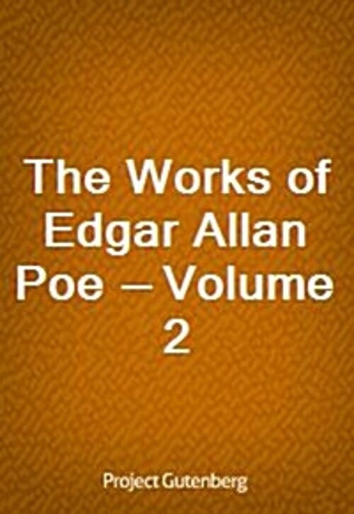 The Works of Edgar Allan Poe - Volume 2