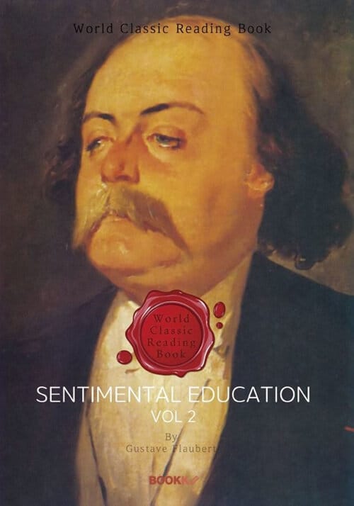 [POD] Sentimental Education, vol 2 (영문판) - 감정교육 2부 (‘귀스타브 플로베르’ 작품)