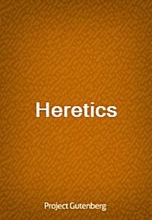 Heretics