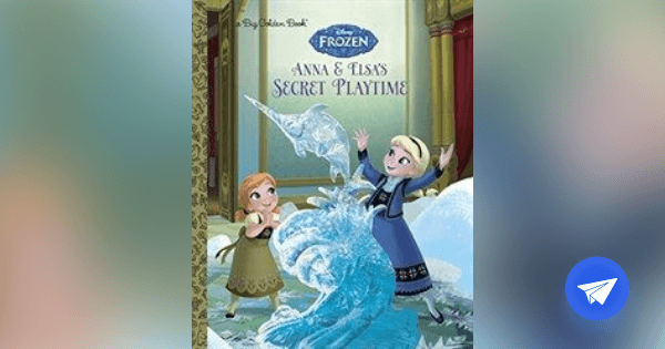 Anna and Elsa's Secret Playtime (Hardcover) - 플라이북
